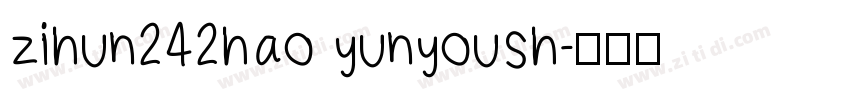 zihun242hao yunyoush字体转换